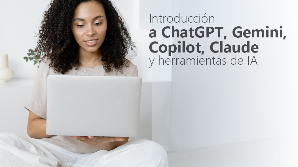 Curso de Introducción a ChatGPT, Gemini, Copilot y otros