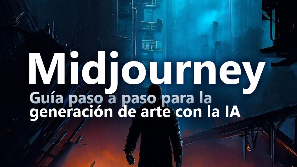 Curso de Midjourney: generación de arte con la IA