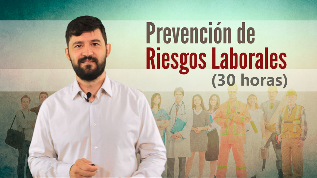 Curso de Prevención de riesgos laborales (30h)